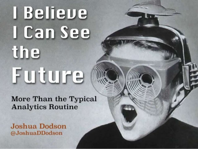 i-believe-i-can-see-the-future-1-638.jpg